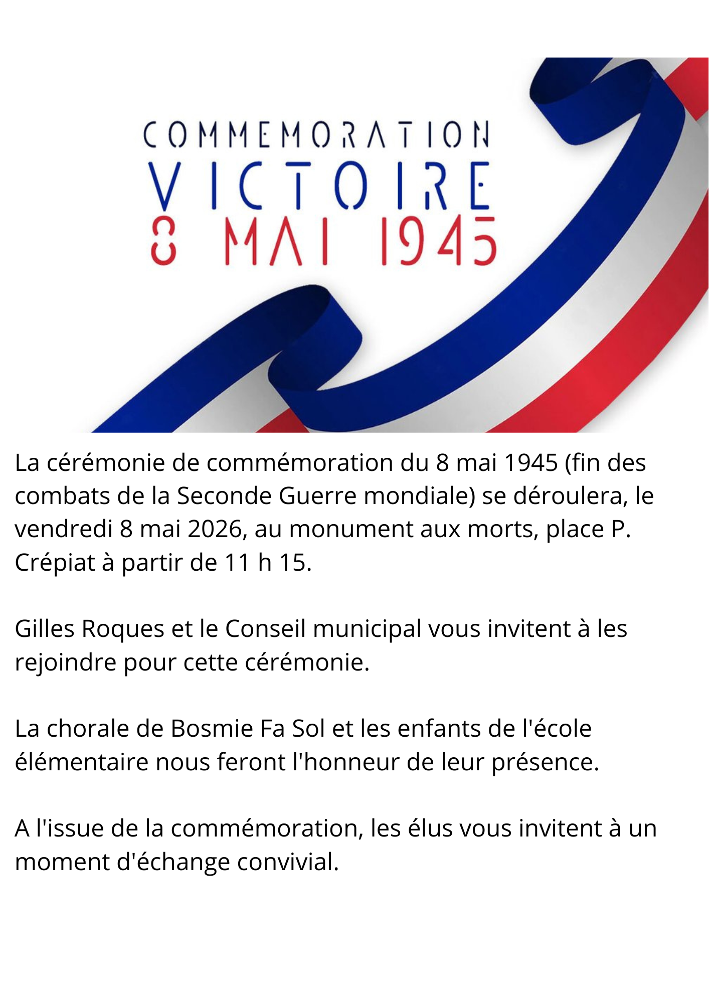 La cérémonie de commémoration du 8 mai 1945 (fin des combats de la Seconde Guerre mondiale) se déroulera, le vendredi 8 mai 2026, au monument aux morts, place P. Crépiat à partir de 11 h 15. Gille